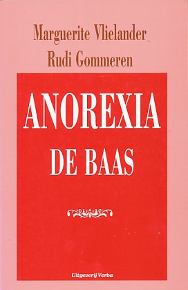 Vlielander, Maguerite / Gommeren, Rudi - Anorexia de baas.
