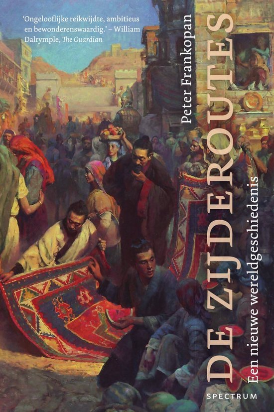 Peter Frankopan - De zijderoutes