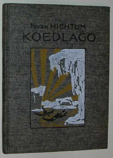 Hichtum, N. van - De geschiedenis van den kleinen eskimo Koedlago.
