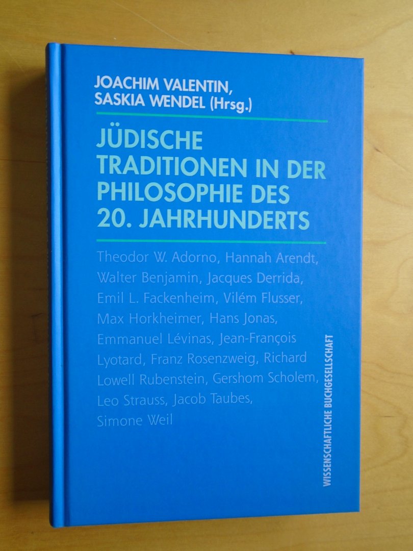 Valentin, Joachim / Saskia Wendel (Hrsg.) - Jüdische Traditionen in der Philosophie des 20. Jahrhunderts