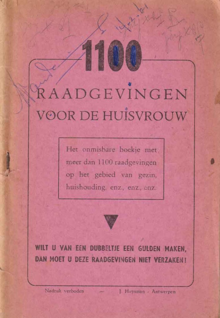 N.N. - 1100 raadgevingen voor de huisvrouw. Het onmisbare boekje met meer dan 1100 raadgevingen op het gebied van gezin, huishouding, enz., enz., enz.