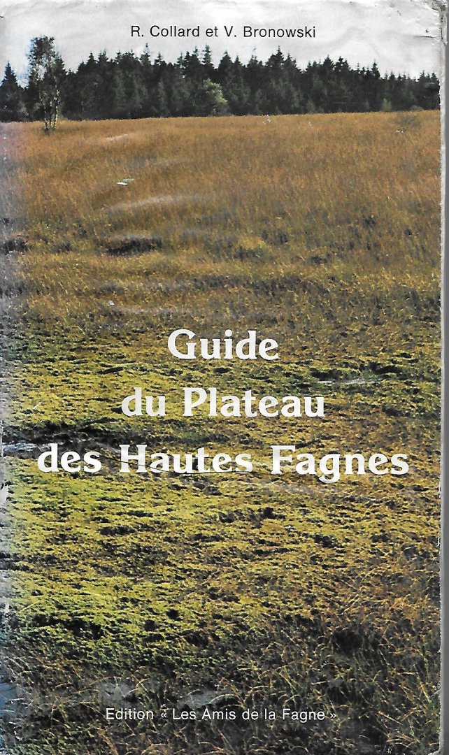 Collard, R. /  Bronowski, V. - Guide du Plateau des Hautes Fagnes
