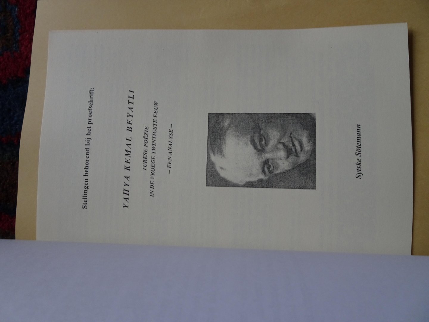 Sötemann, Sytske - YAHYA KEMAL BEYATLI Turkse poëzie in de vroege twintigste eeuw. Een analyse.