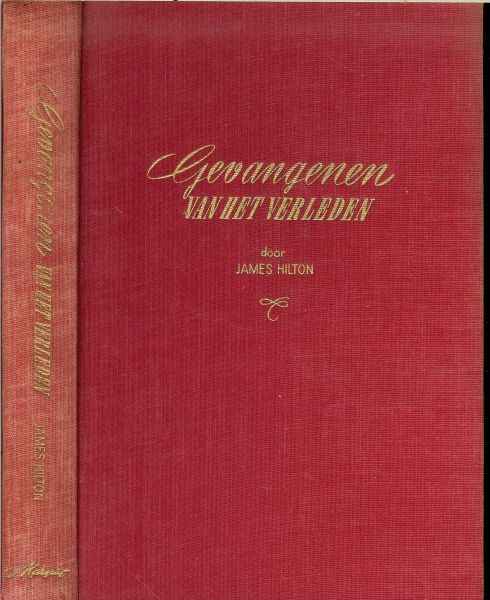 Hilton, James een geautoriseerde vertaling - Gevangenen van het verleden .. Oorspronkelijke titel Random Hervest