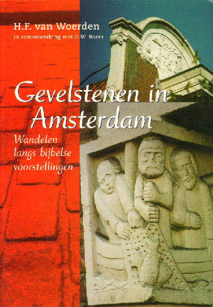 Woerden, H.F. van i.s.m. O.W. Boers - Gevelstenen in Amsterdam, Wandelen langs Bijbelse Vvoorstellingen, 80 pag. kleine softcover, gave staat (naam op titelpagina)