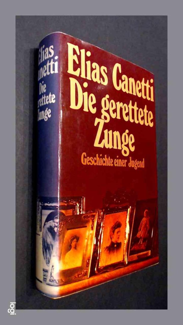 CANETTI, E. - Die gerette zung - Geschichte einer jugend