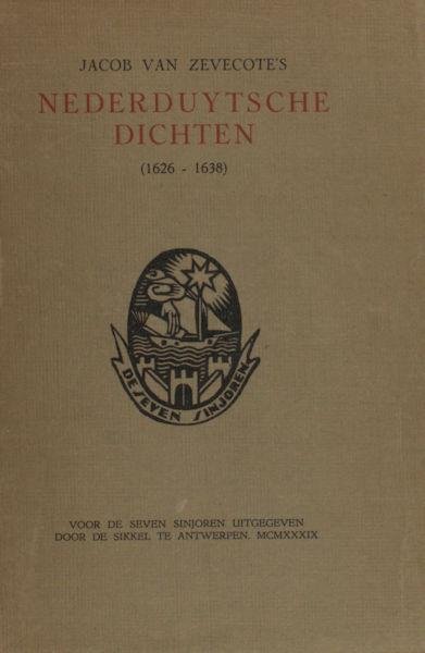 Zevecote, Jacob van. - Nederduytsche dichten (1626-1638).