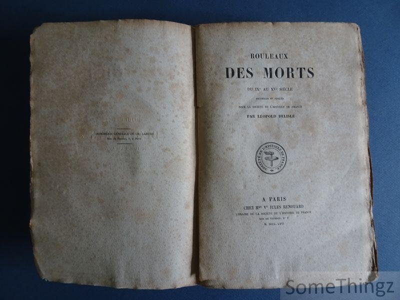 Delisle, Léopold - Rouleaux des morts du IXe au XVe siècle