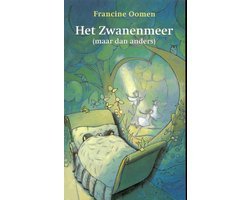 Francine Oomen - Het zwanenmeer (maar dan anders)