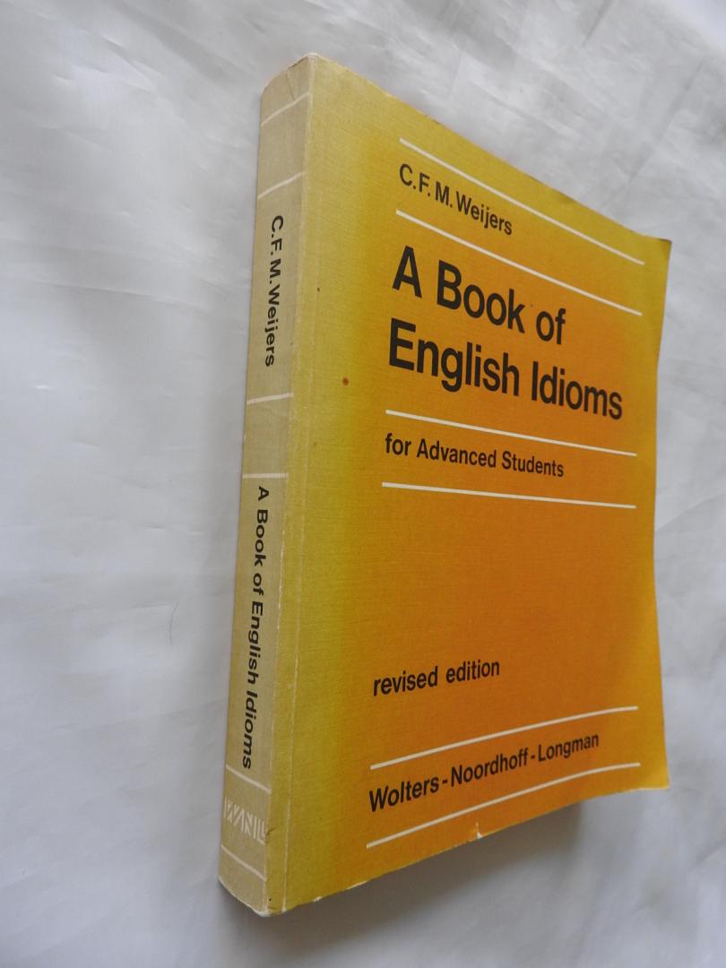 Weijers C.F.M. - A Book of English Idioms