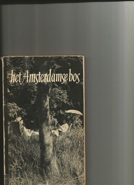 Mulder, J H - Het Amsterdams bos