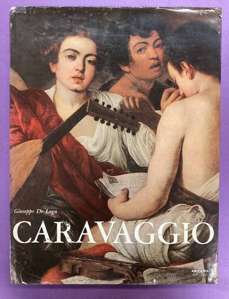 CARAVAGGIO -  GIUSEPPE DE LOGU. - Caravaggio.