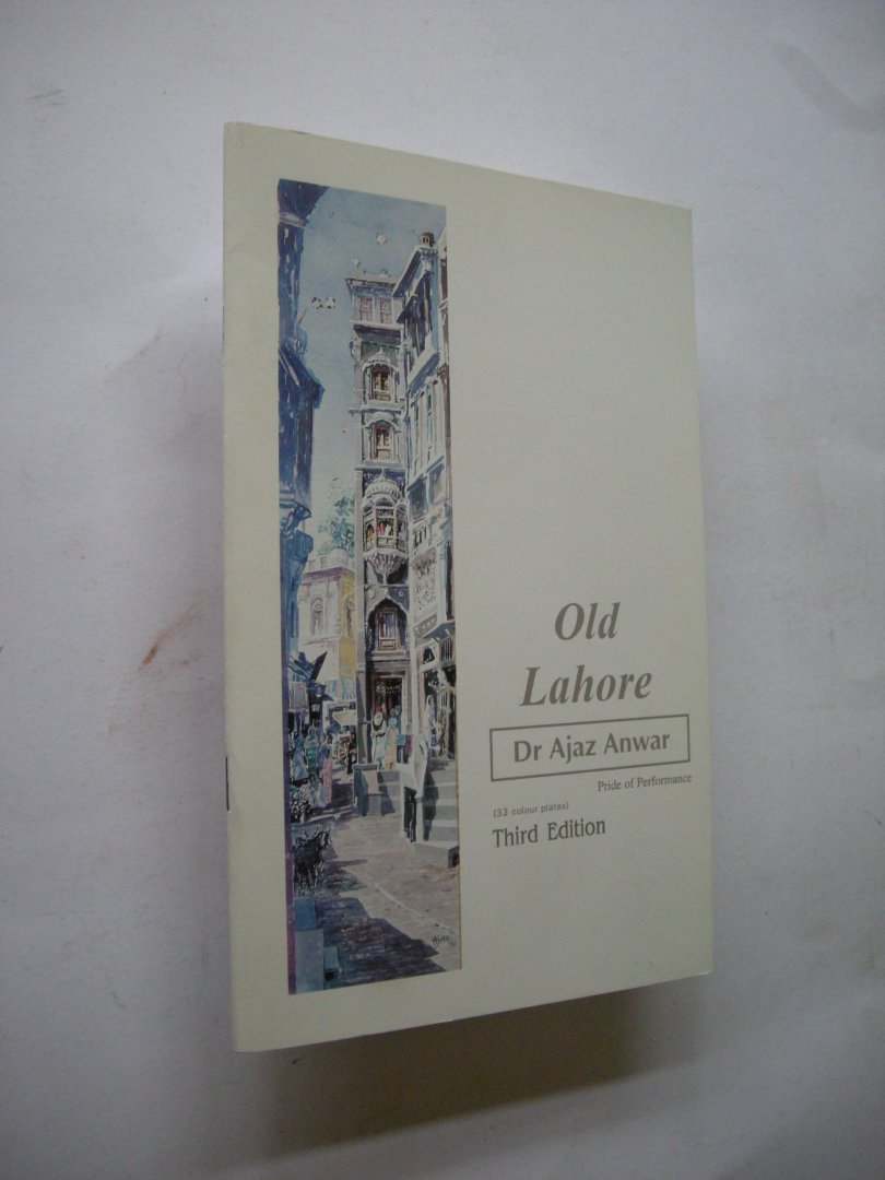 Anwar, Dr. Ajaz - Old Lahore