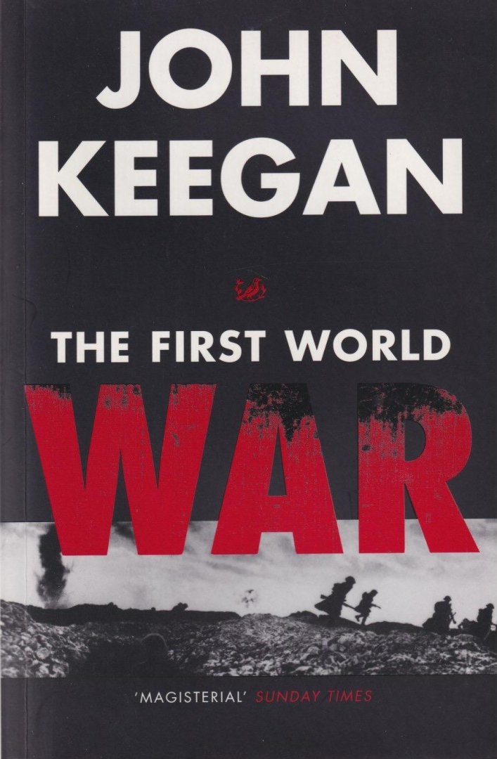 Keegan, John - The First World War