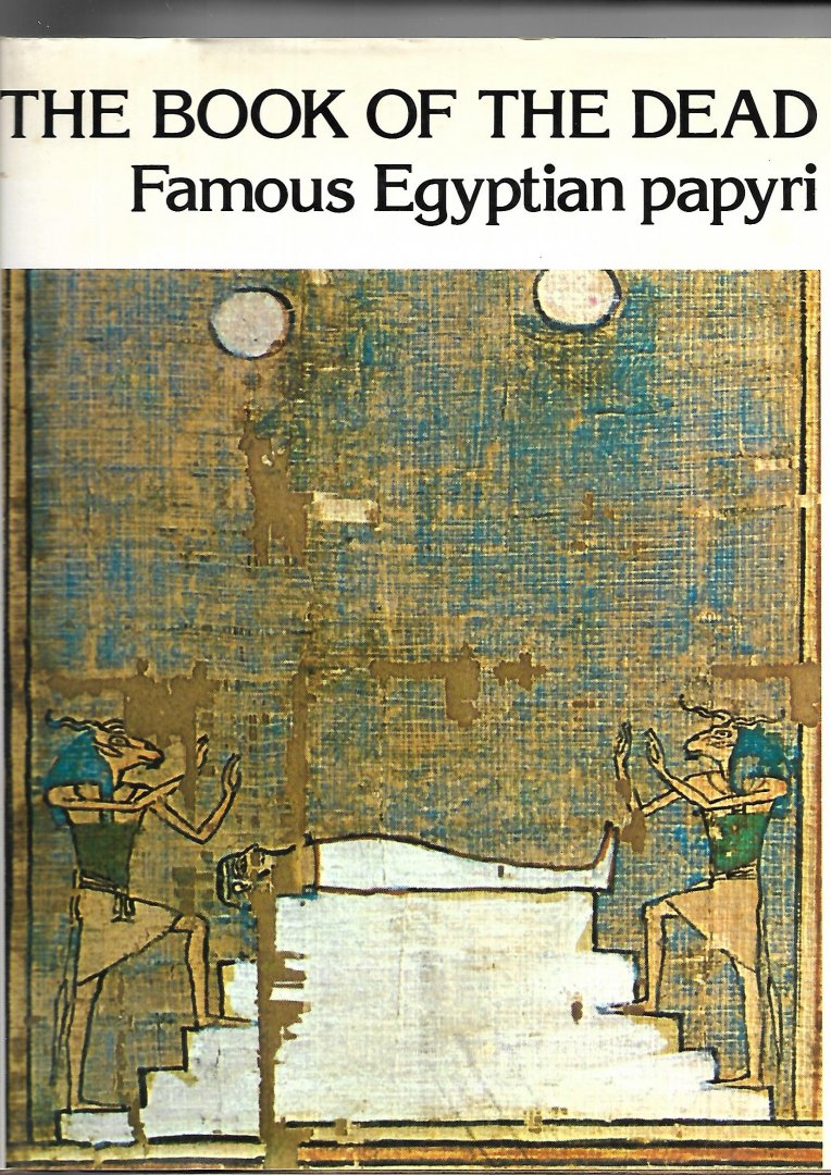 Rossiter, Evelyn - The Book of the Dead. Papyri of Ani, Hunefer, Anhaï