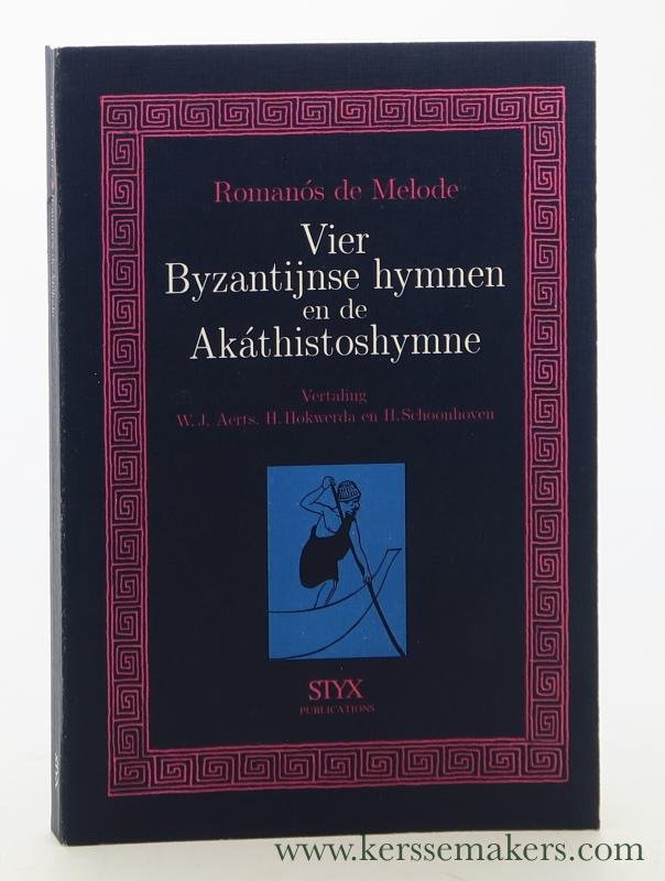 De Melode, Romanos. - Vier Byzantijnse hymnen en de Akathistoshymne. Vertaling Willem J. Aerts, Hero Hokwerda en Henk Schoonhoven.