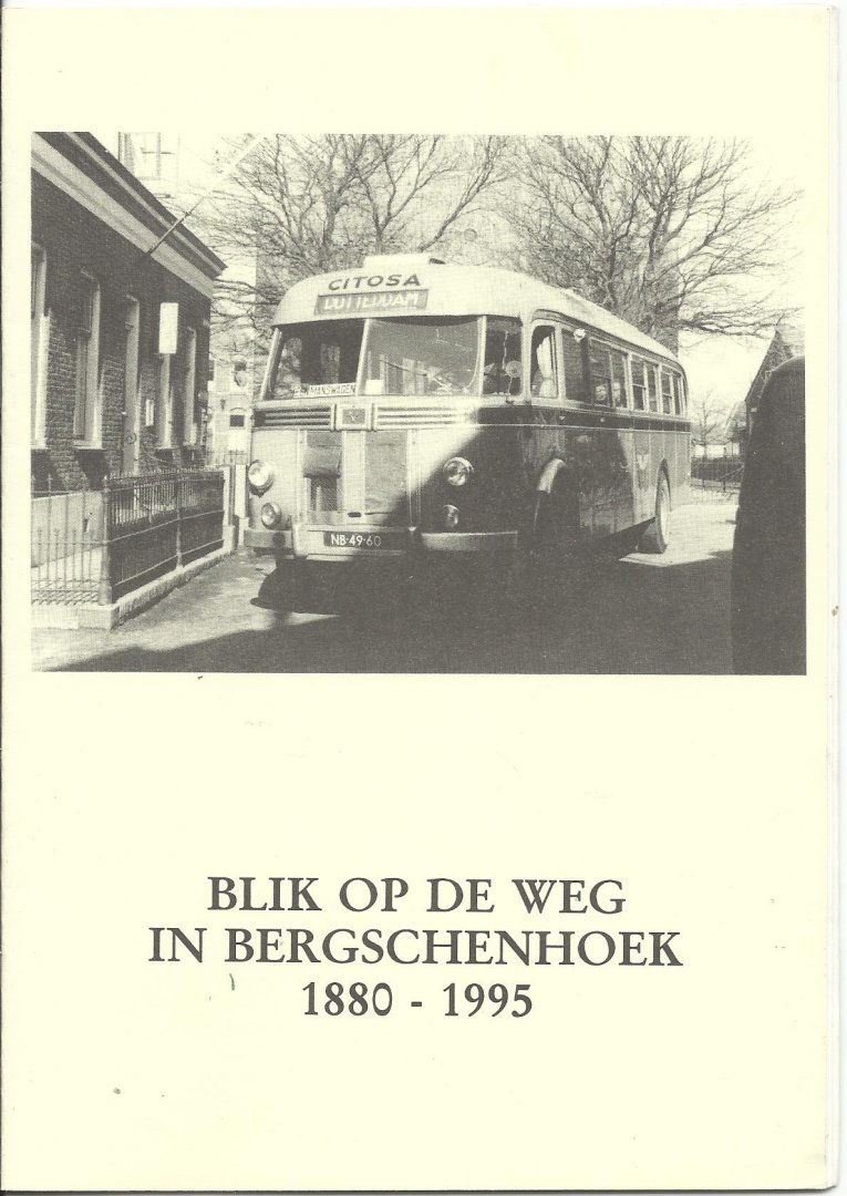 Berghout, Hans, Berghout, Henk, - Blik op de weg in Bergschenhoek  1880 - 1995