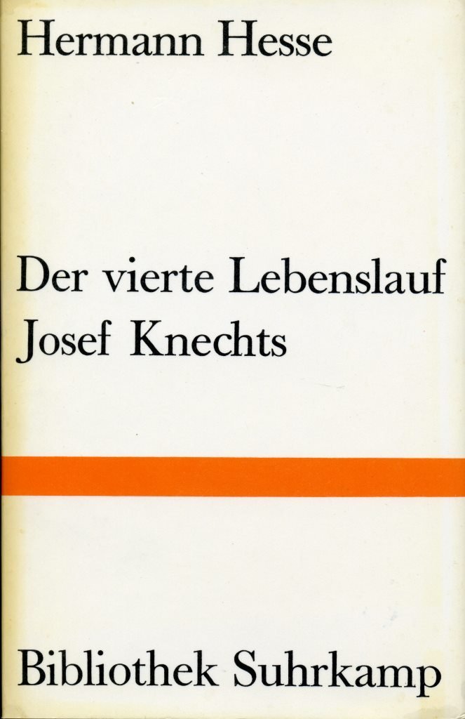Hermann Hesse - Der vierte Lebenslauf Josef Knechts