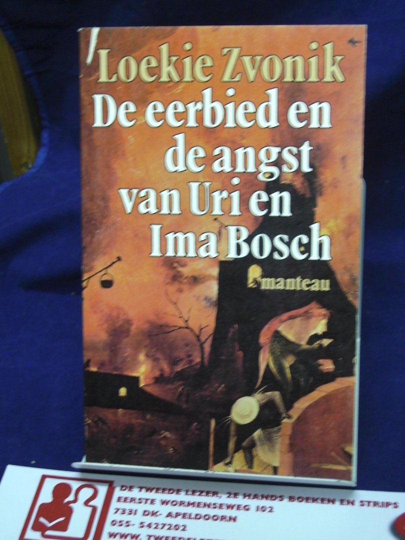 Zvonik, Loekie - De eerbied en de angst van Uri en Ima Bosch