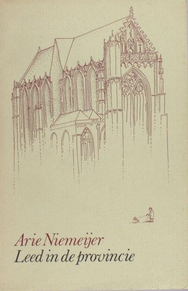 Niemeier, Arie (=Arjaan van Nimwegen). - Leed in de provincie.