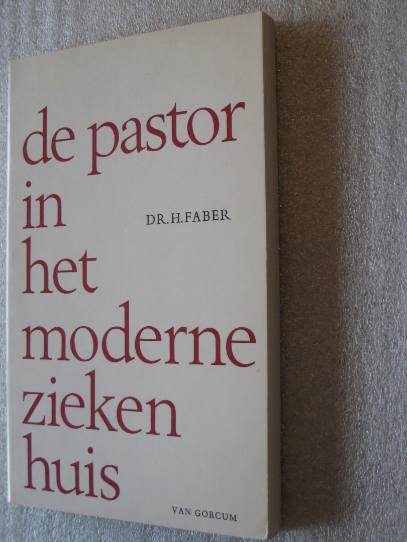 Faber, Dr.H. - De pastor in het moderne ziekenhuis