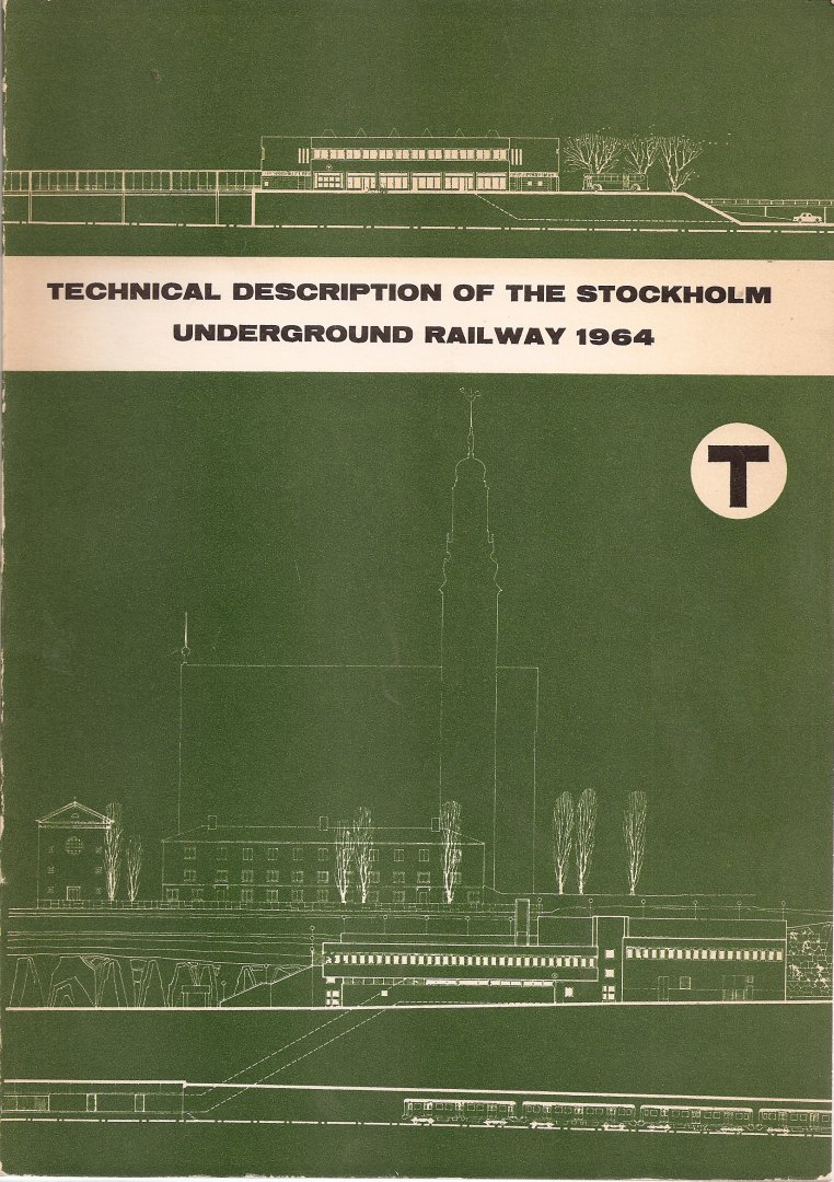 Schutz, F. Berglund, H. Heland, H. von. - Stockholm Underground Railway. Technical description. (spoorwegen, treinen).