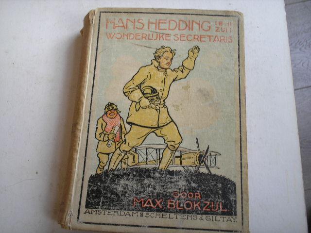 Max Blokzijl - Hans Hedding en zijn wonderlijke secretaris of hoe een Hollandsche jongen in het buitenland beroemd werd