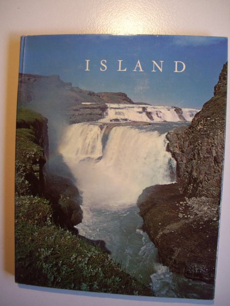 Nawarth, Alfred / Thorarinsson, Sigurdur / Laxness, Halldor - Island - Impression einer heroischen Landschaft - Duitstalig boek over IJsland, tekstgedeelte en fotokatern