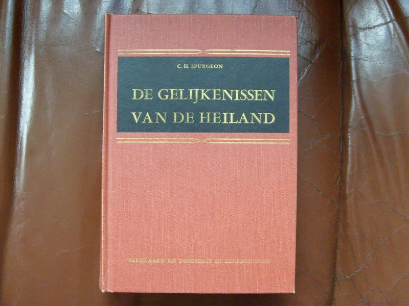 Spurgeon C.H. - De gelijkenissen van de Heiland