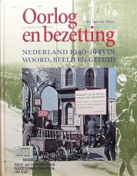 Miert, Dr. Jan van - Oorlog en bezetting. Nederland 1940-1945