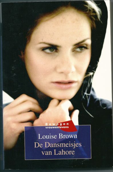 Brown, Louise - De dansmeisjes van Lahore