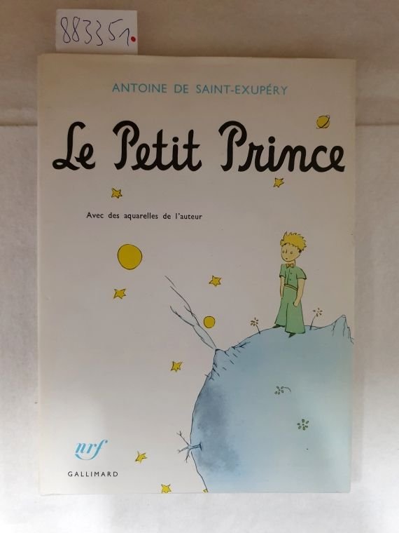 Saint-Exupéry, Antoine de: - Le petit prince :