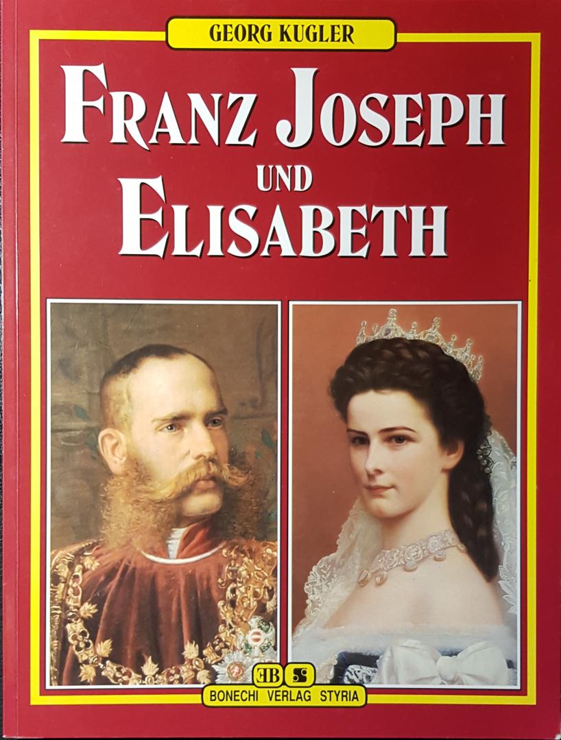 Kugler, Georg - Franz Joseph und Elisabeth