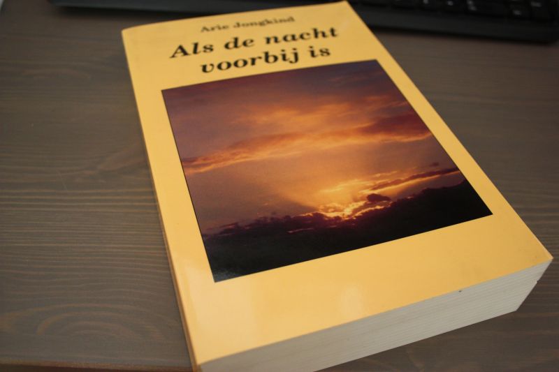 Jongkind, Arie - Als de nacht voorbij is