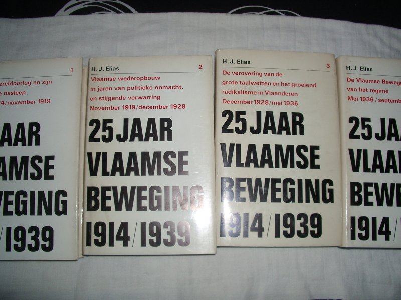 Elias, H.J. - 25 jaar Vlaamse beweging 1914-1939 deel 1 2 3 en 4