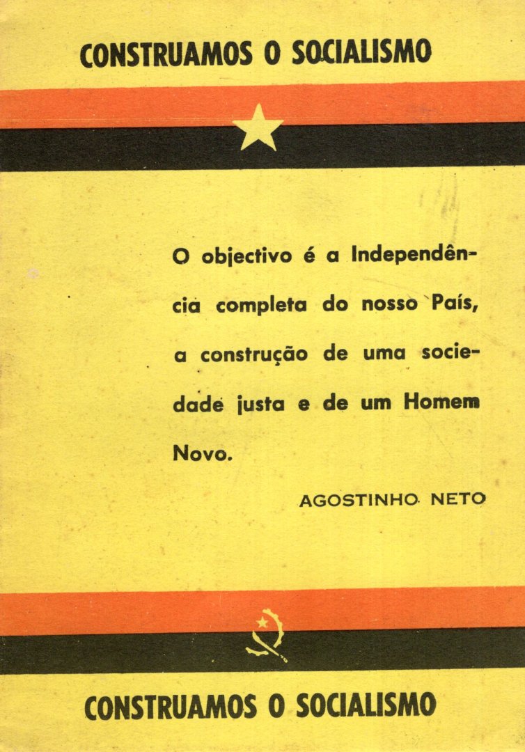 Neto, Agostinho. - Construamos o socialismo : [discorso da proclamação da Independência, às zero horas de 11de Novembro de 1975].