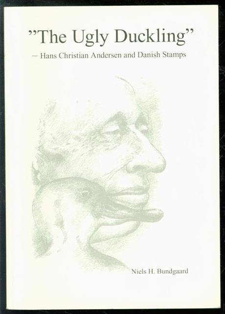 Bundgaard, Niels H. - The ugly duckling  - Hans Christiaan Andersen and Danisch Stamps