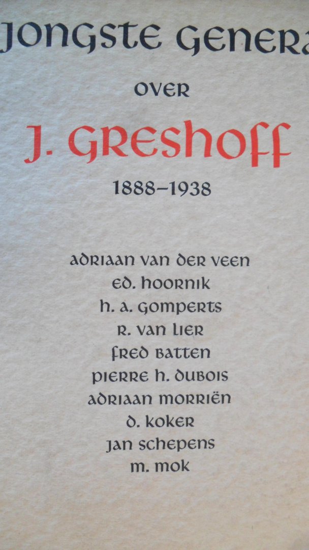 redactieleden zie foto - De jongste generatie over J.Greshoff 1888-1938