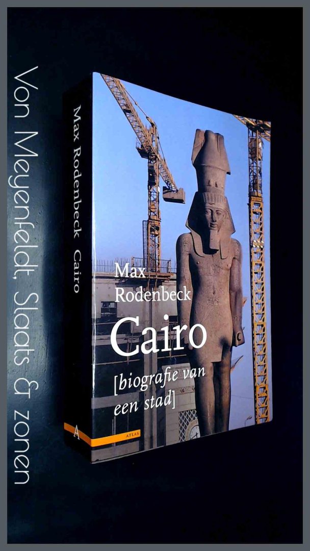 Rodenbeck, Max - Cairo - Biografie van een stad