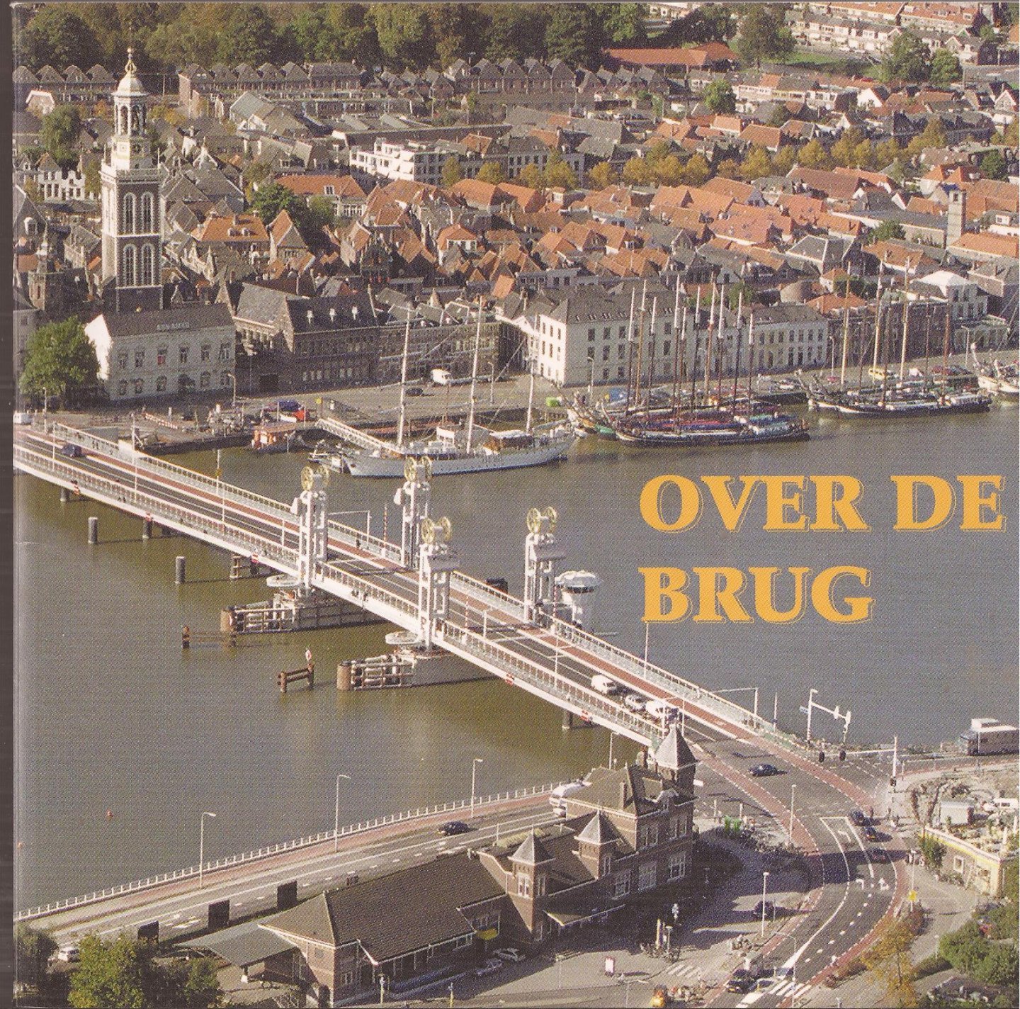 Jaarsma, Doede en Anne Boer (red./samest.) - Over de brug (Kampen 1999)