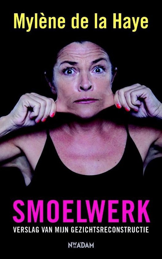 Haye, Myl?ne de la - Smoelwerk
