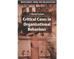 J.Martin Corbett - Critical Cases in Organisational Behaviour