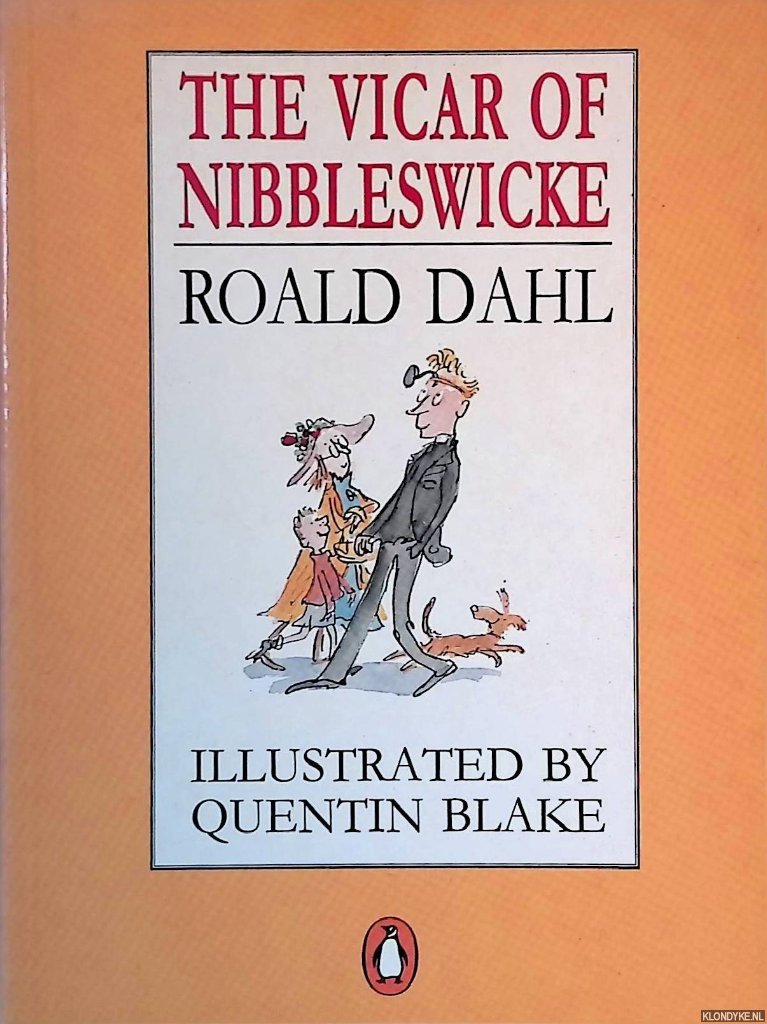 Dahl, Roald & Quentin Blake (illustrations) - The Vicar Of Nibbleswicke