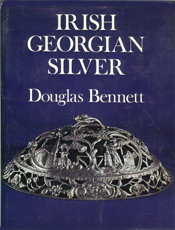 Bennett, Douglas. - Irish Georgian Silver