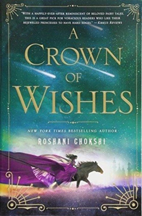 Roshani Chokshi - A Crown of Wishes