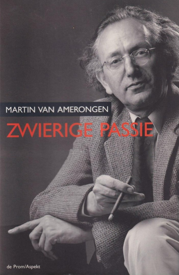 Amerongen, Martin van - Zwierige passie