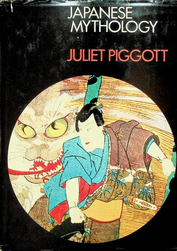Piggott, Juliet - Japanese Mythology
