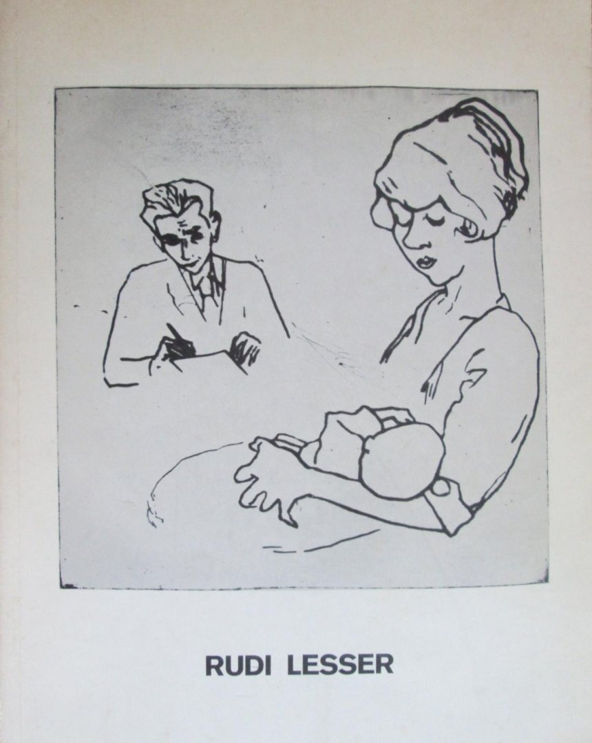  - Rudi Lesser: Radierung, Holzschnitt, Lithographie. Werke 1921-1978