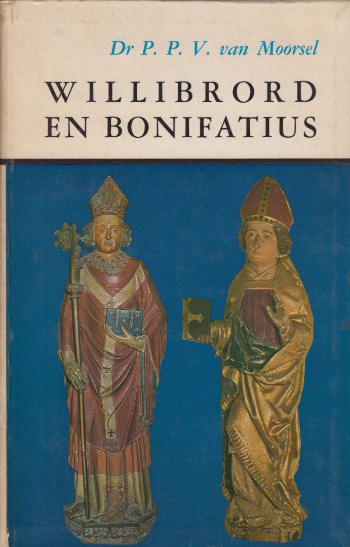 Moorsel, dr P.P. V van - Willibrord en Bonifatius