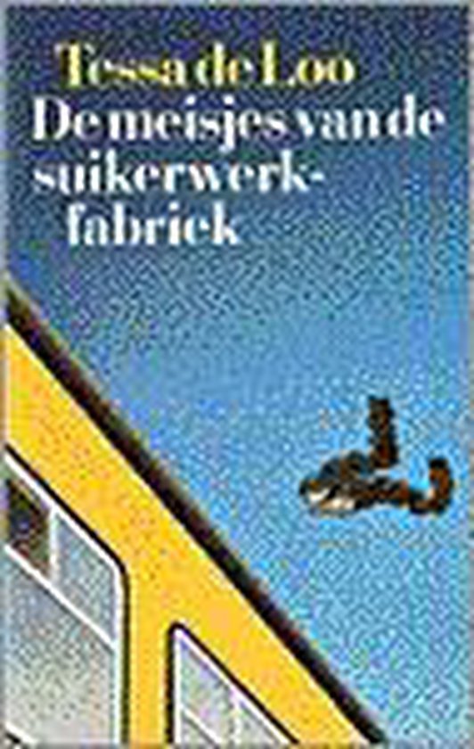 Tessa de Loo - Meisjes Van De Suikerwerkfabriek